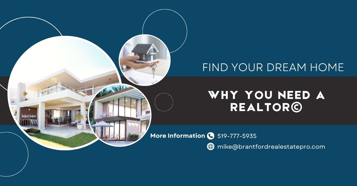 5 Compelling Reasons Buyers in Brantford Need a REALTOR®