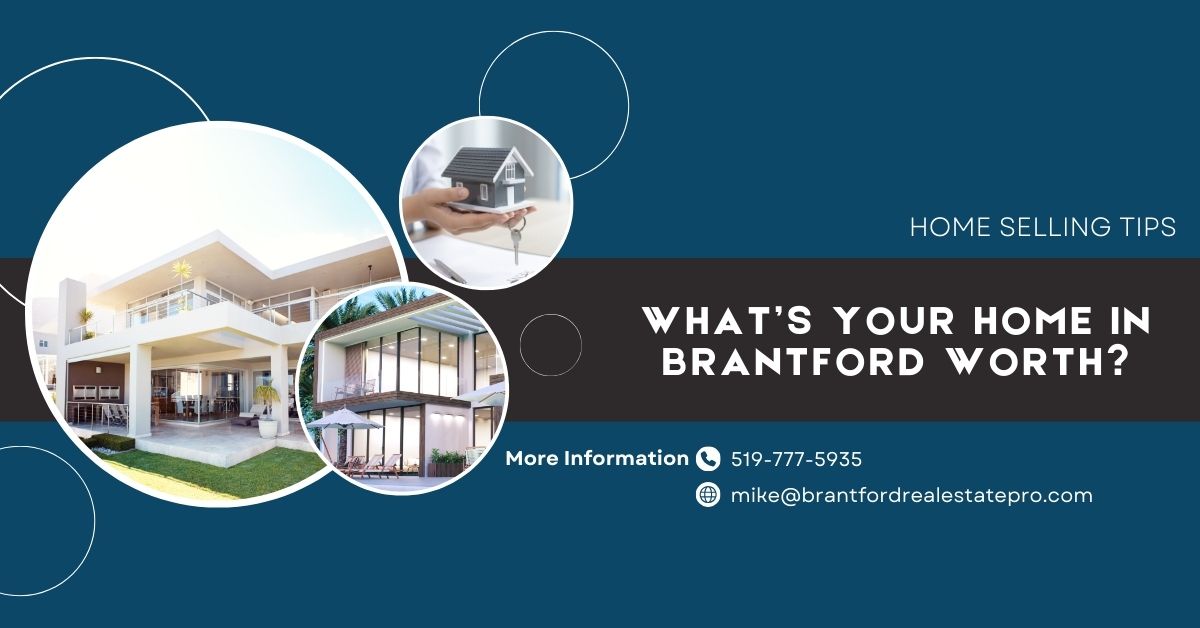 What's Your Home In Brantford Worth?