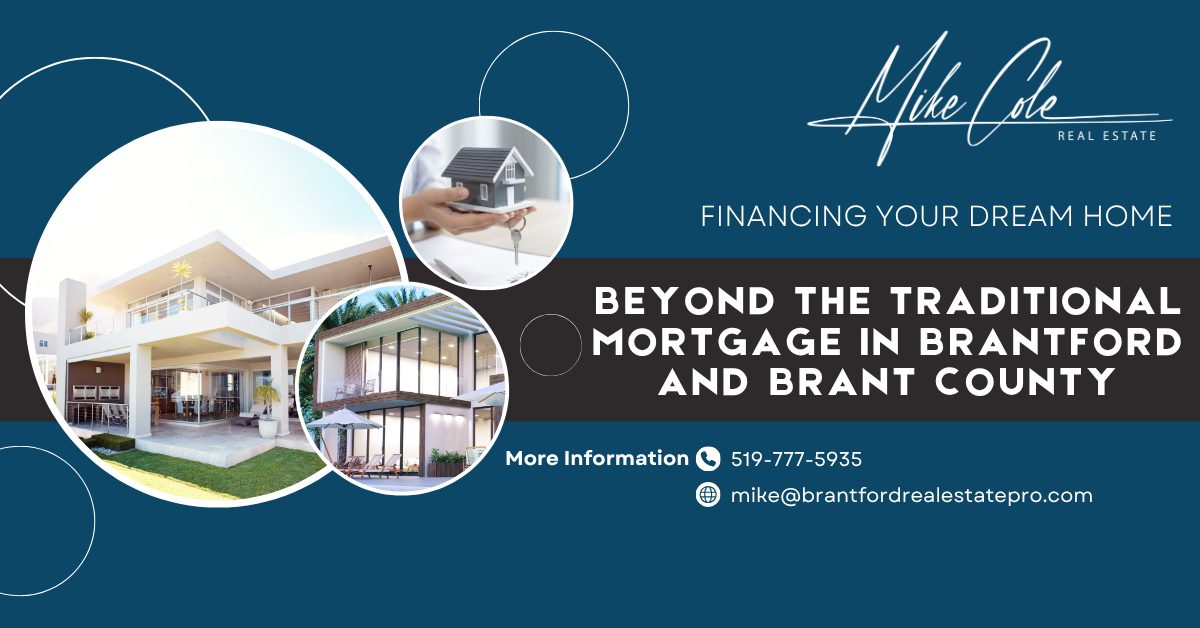 Blog post cover image introducing the topic "Financing Your Dream Home: Beyond the Traditional Mortgage in Brantford and Brant County".