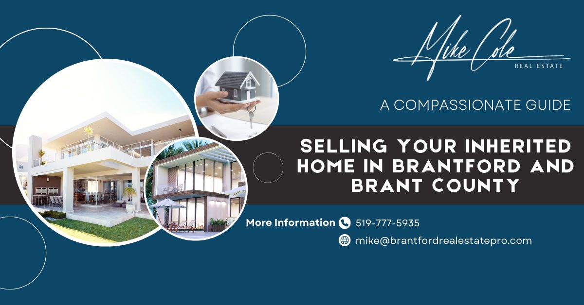 Blog cover image introducing the topic "Selling Your Inherited Home in Brantford and Brant County: A Compassionate Guide".