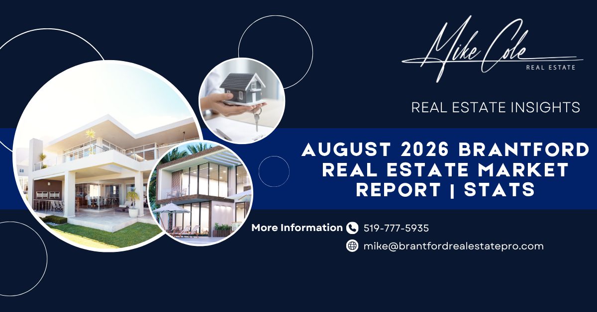 August 2026 Brantford Real Estate Market Report | Stats